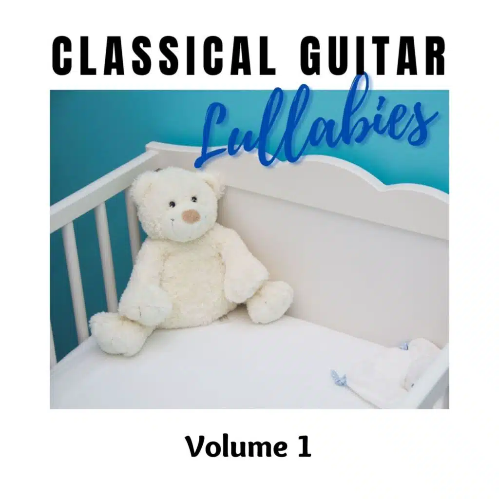 Classical Guitar Lullabies Volume 1