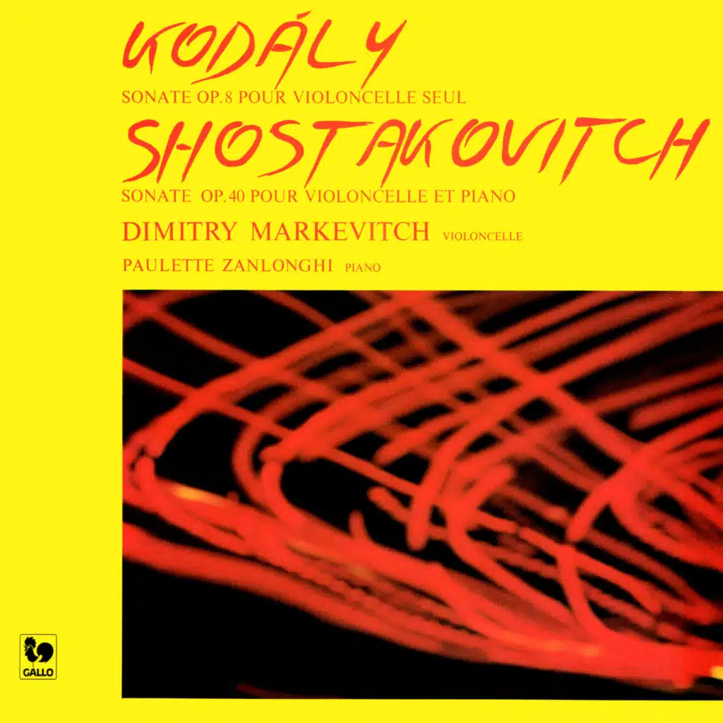 Kodály: Cello Sonata, Op. 8 - Shostakovich: Cello Sonata in D Minor, Op. 40