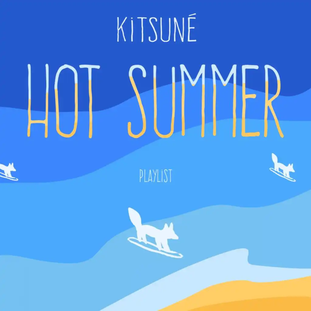 Kitsuné Hot Summer Playlist