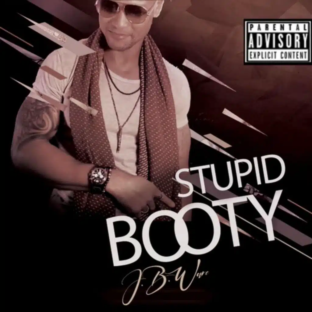 Stupid Booty