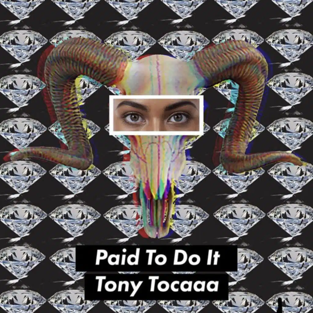 TonyTocaa Paid To Do It Prd: EMajor