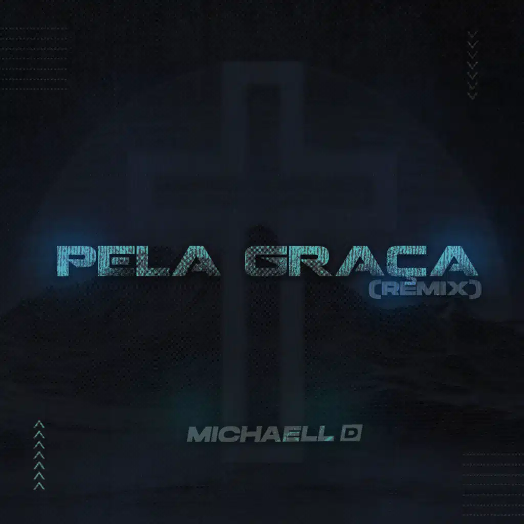 Pela Graça (Remix) [feat. Michaell D]