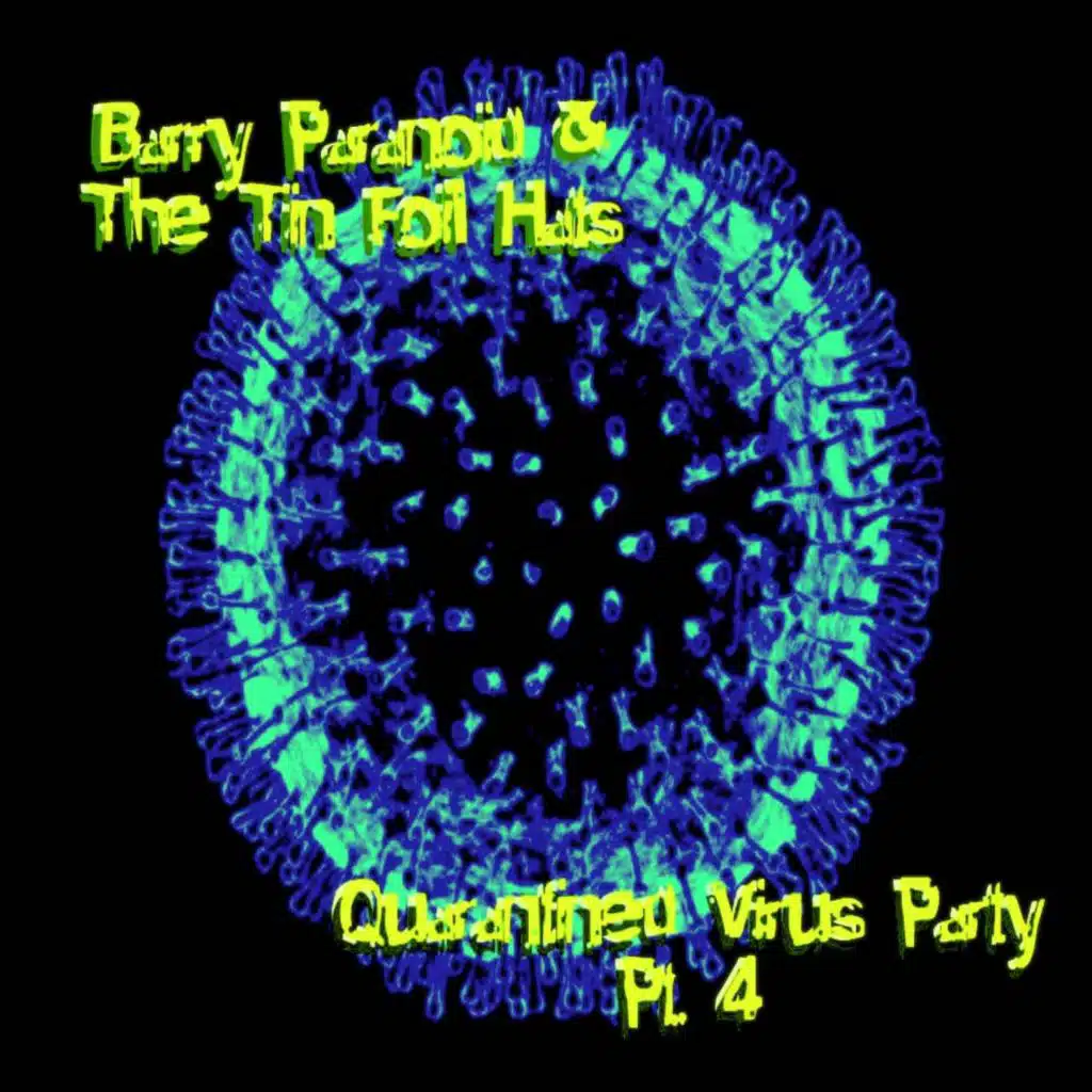 Quarantined Virus Party, Pt. 4