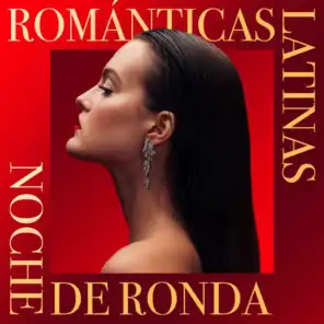 Noche de ronda: Románticas Latinas