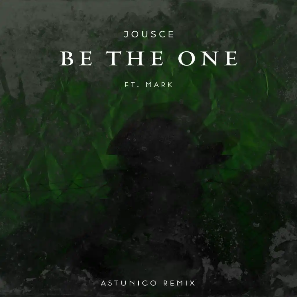 Be the One (ASTUNICO Remix) [feat. Mark]
