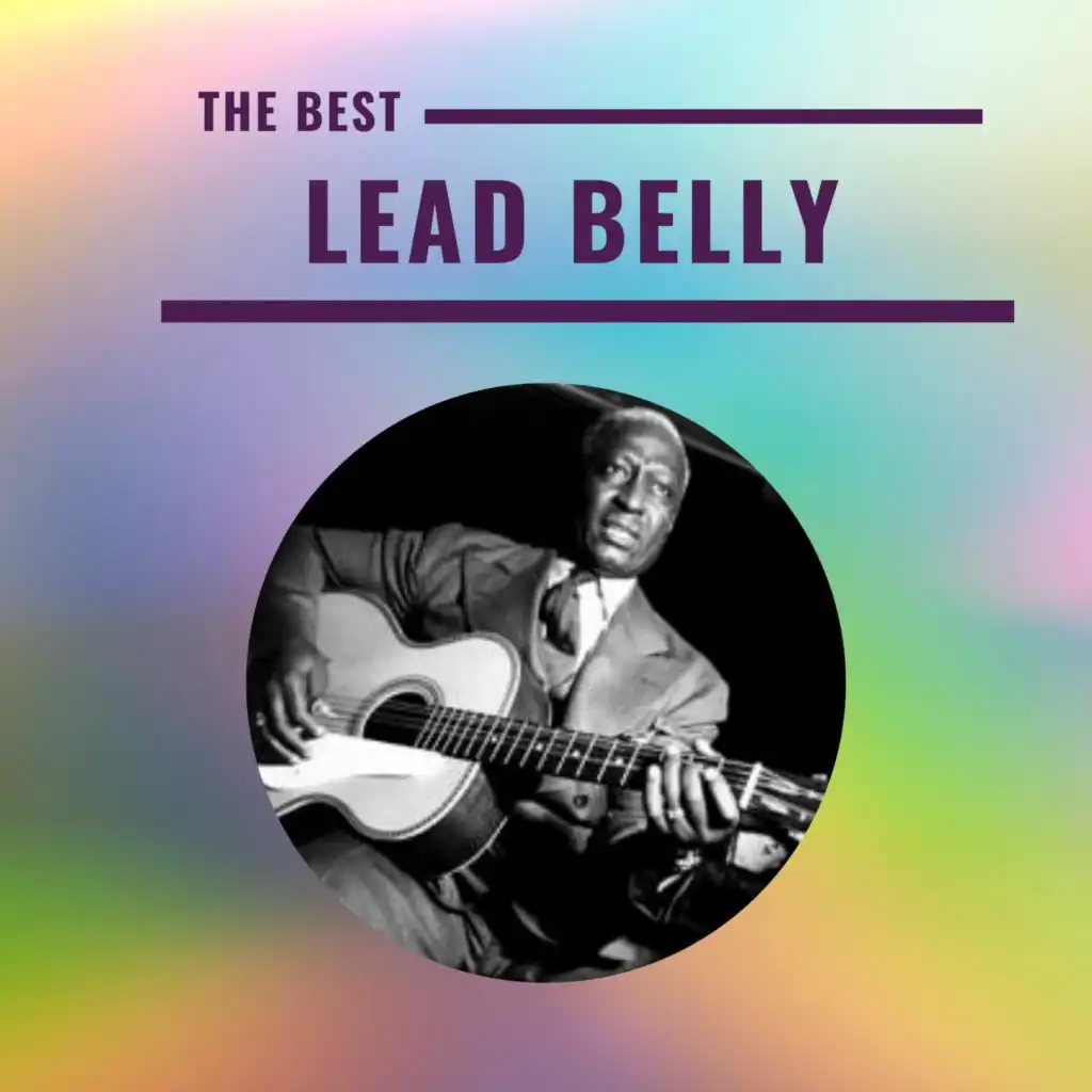 Lead Belly - The Best