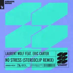 No Stress (Stereoclip Remix) [feat. Eric Carter]