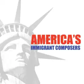 America's Immigrant Composers
