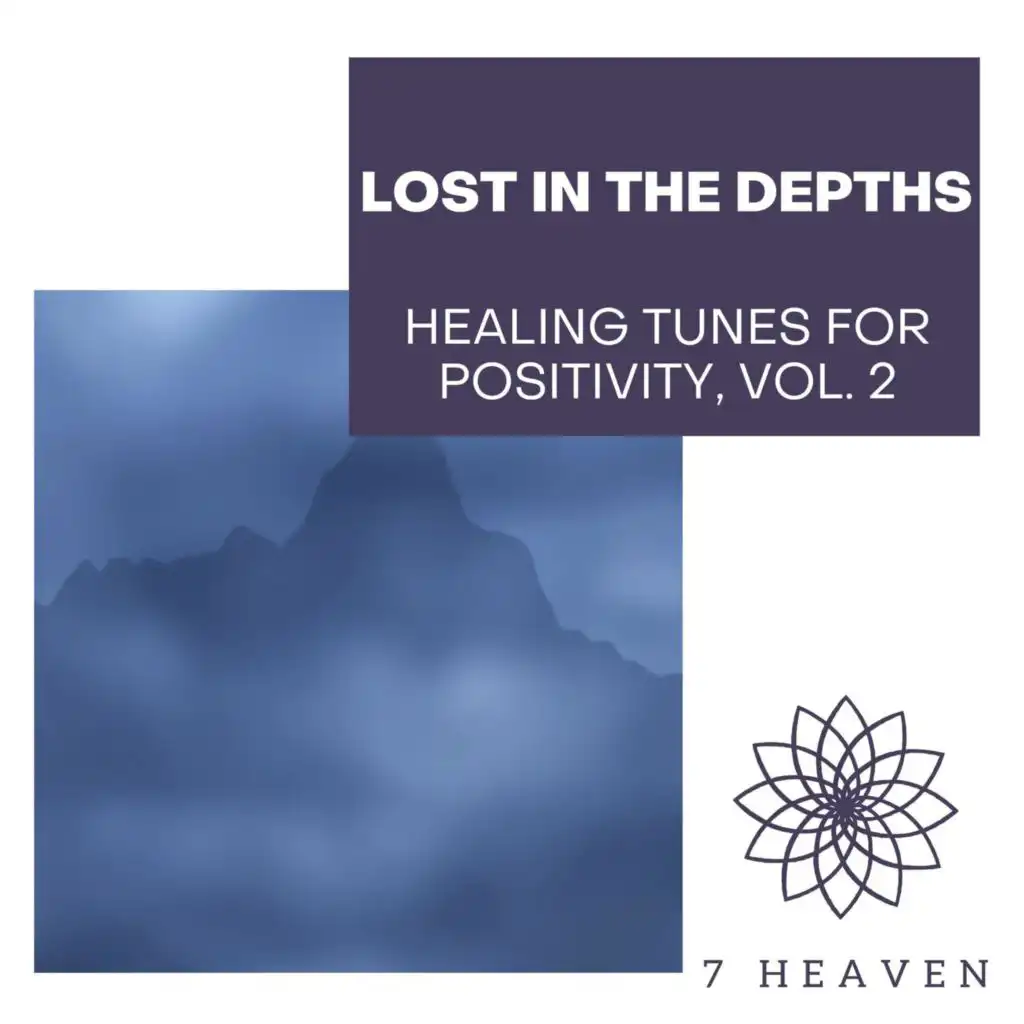 Lost In The Depths - Healing Tunes For Positivity, Vol. 2