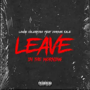 Leave In The Morning (feat. Jordan Kale)