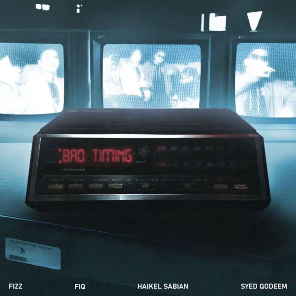 Bad Timing (feat. Fizz, Fiq, Haikel Sabian & Syed Qodeem)