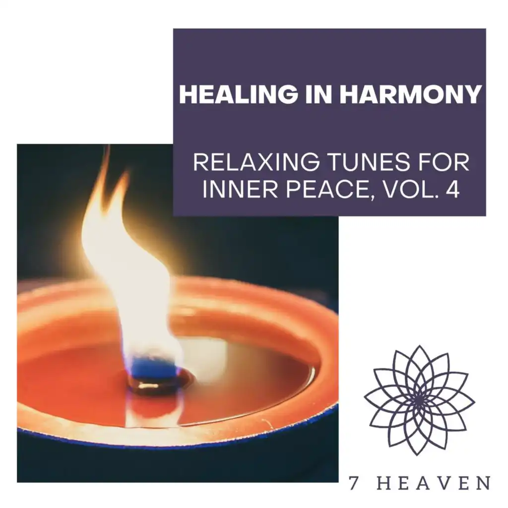 Healing In Harmony - Relaxing Tunes For Inner Peace, Vol. 4