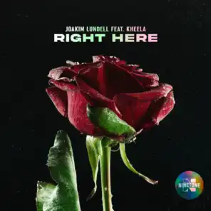 Right Here (feat. Kheela)