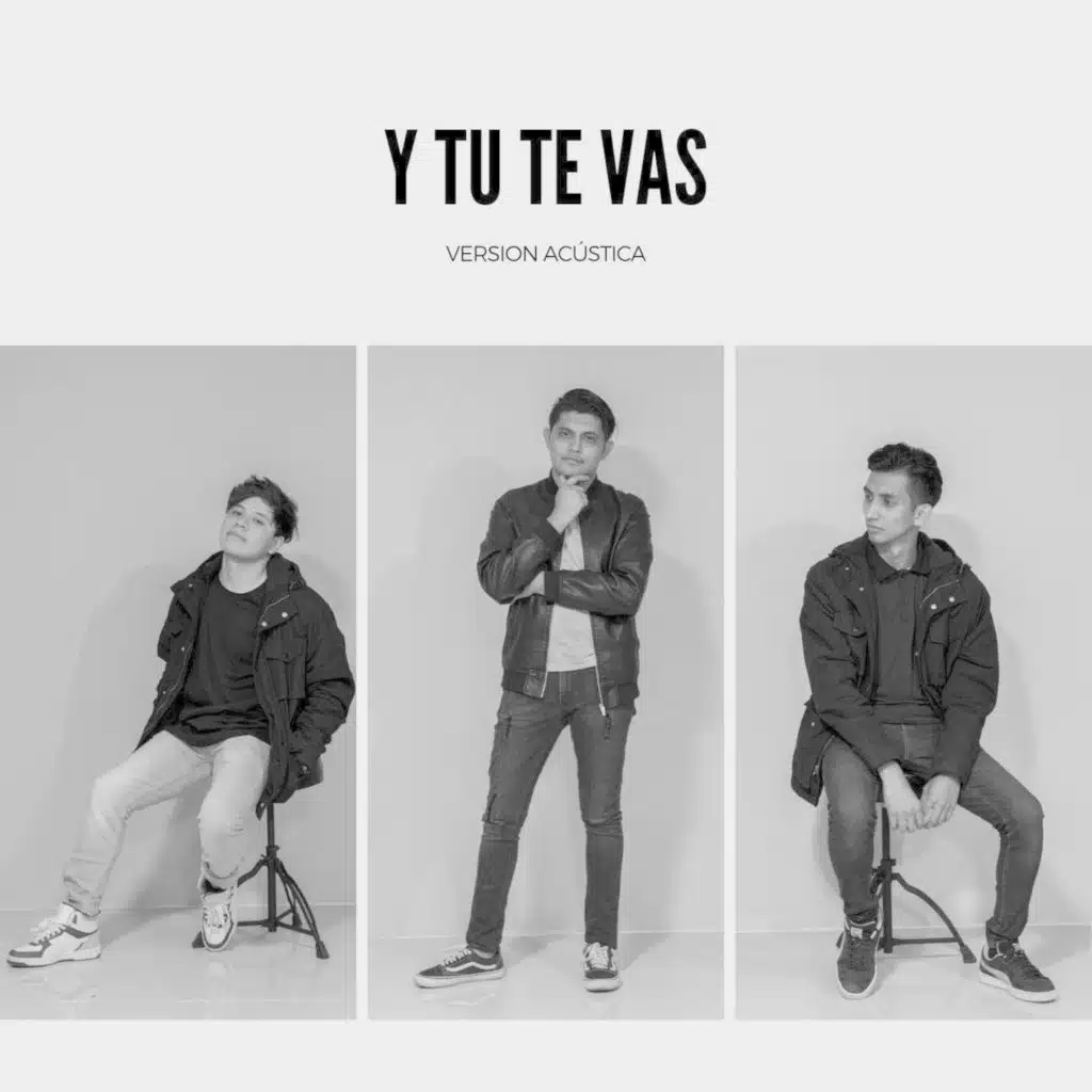 Y Tu Te Vas (Versión Acústico)