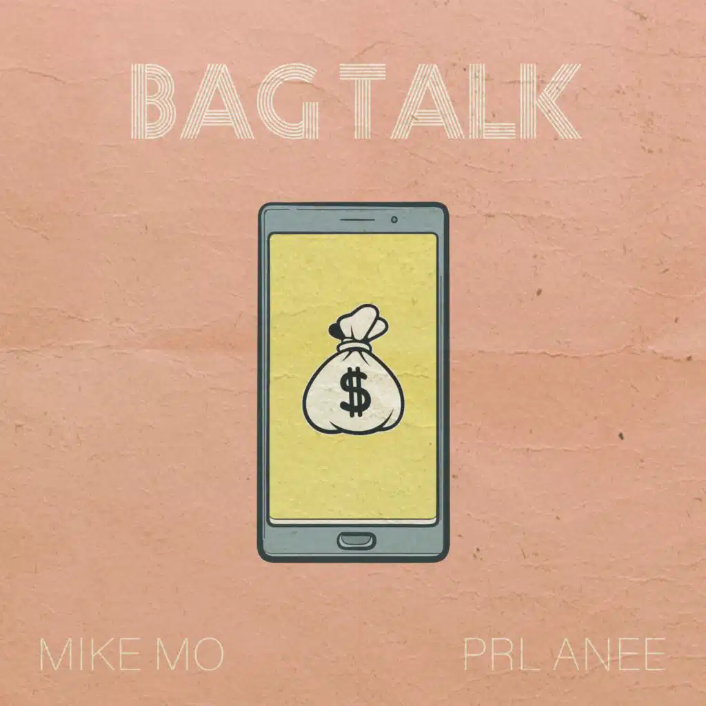 Bag Talk (feat. PRL Anee)