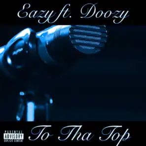 Too Tha Top (feat. Doozy)