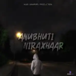 Anubhuti Niraxhaar (feat. Biraj Newar, Ayupan Gojmer, Xamar, Sushruta Borkotokey, Amlan, Rimon & Shruti)
