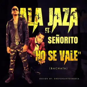 No Se Vale (Feat. Señorito) [feat. SENORITO]