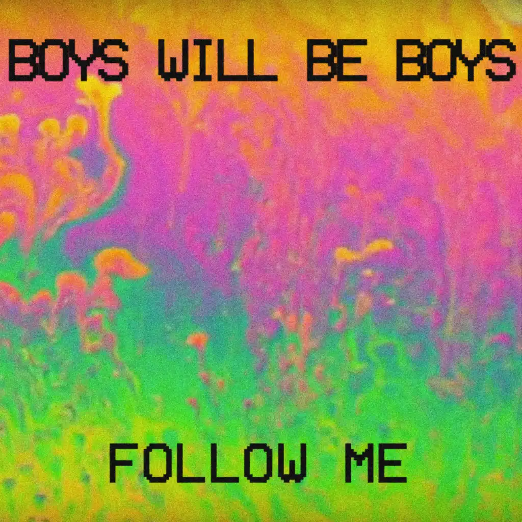 Boys Will Be Boys