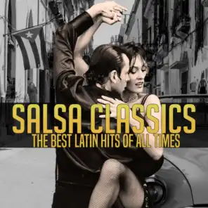 Salsa Classics - The Best Latin Hits of All Times