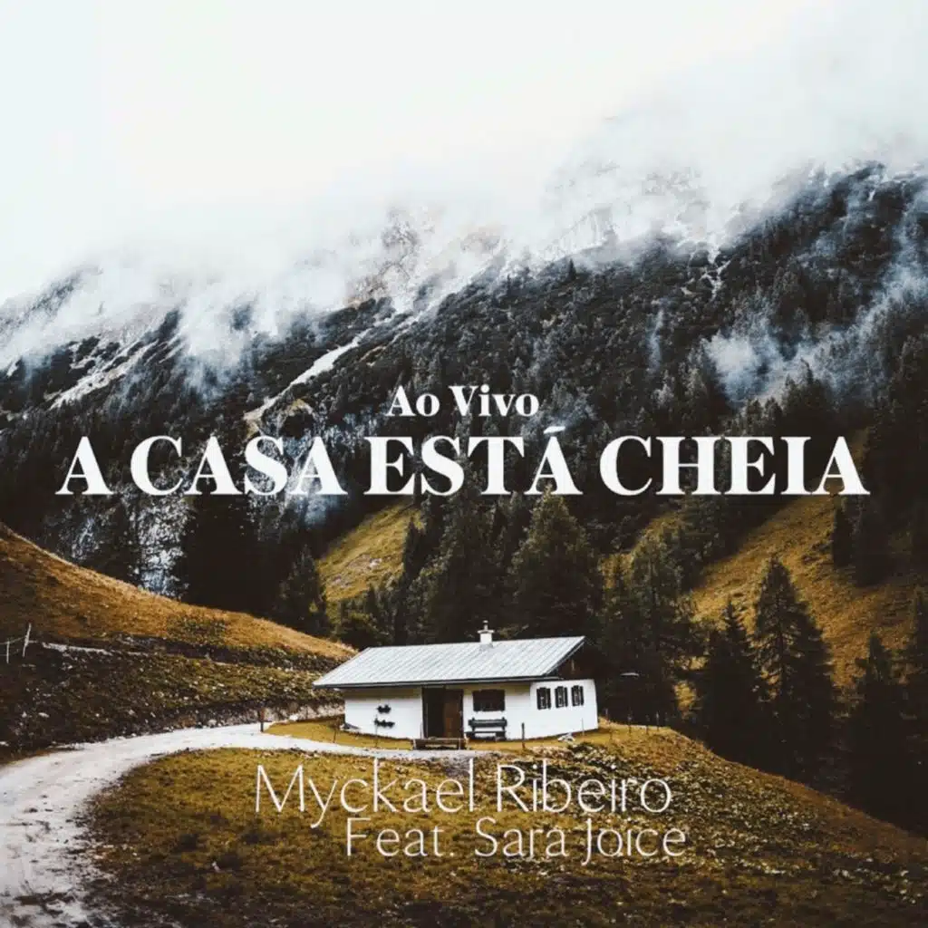 A Casa Está Cheia (Ao Vivo) [feat. Sara Joice]