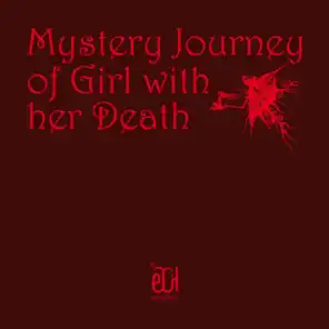 Mystery Journey of Girl with Her Death