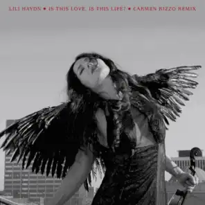 Is This Love, Is This Life? (Carmen Rizzo Remix) – Single