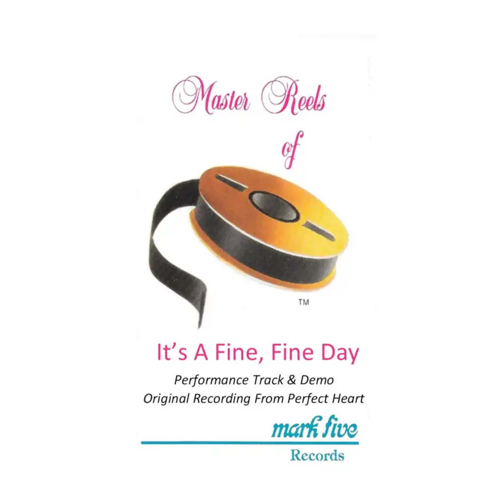 It's A Fine, Fine Day (Performance Track)