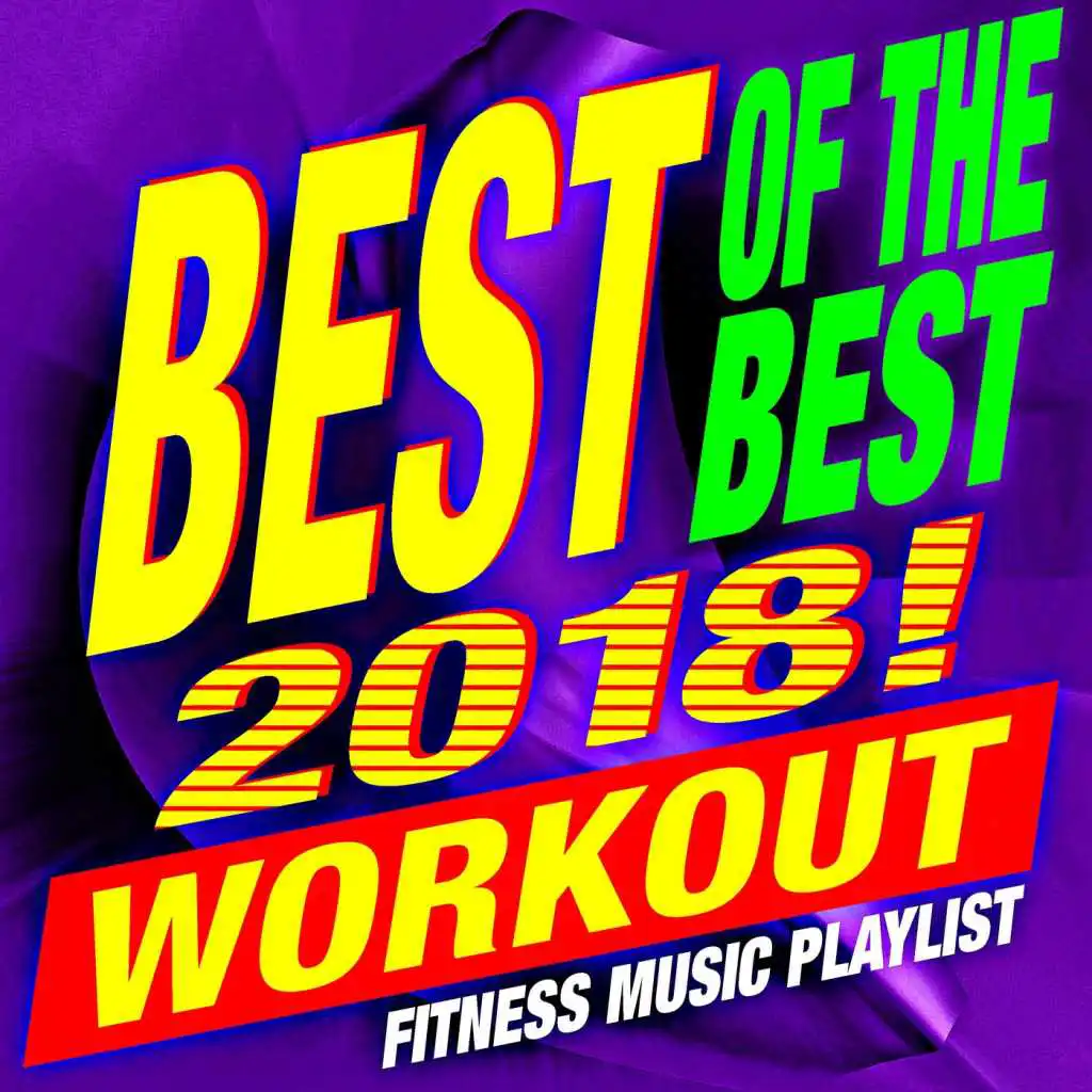 Best of the Best 2018! Workout – Fitness Music Playlist
