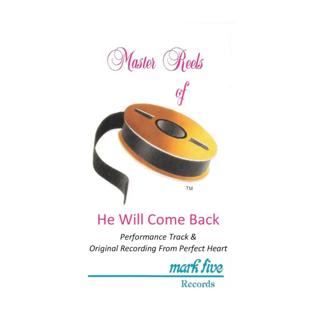 He Will Come Back (Performance Track)