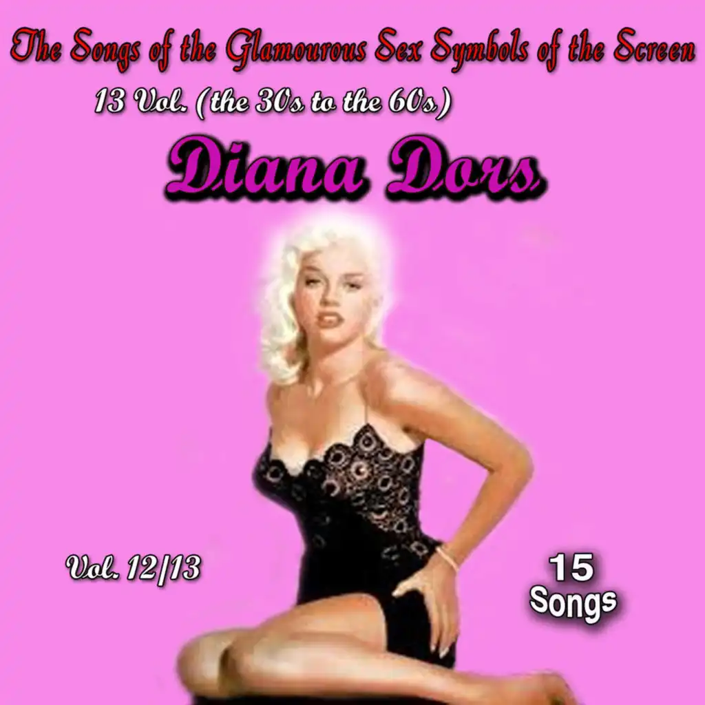 The Songs of the Glamourous Sex Symbols of the Screen in 13 Volumes - Vol. 12: Diana Dors