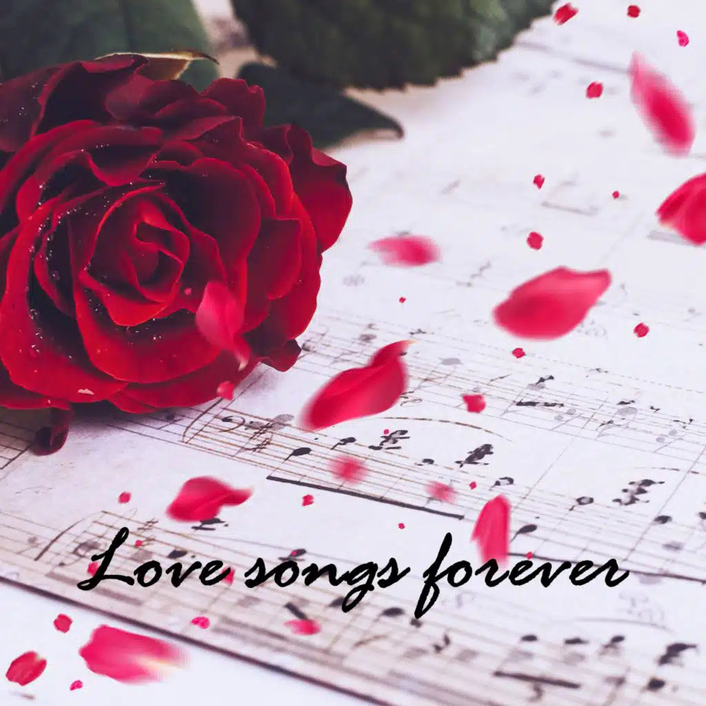 Love songs forever