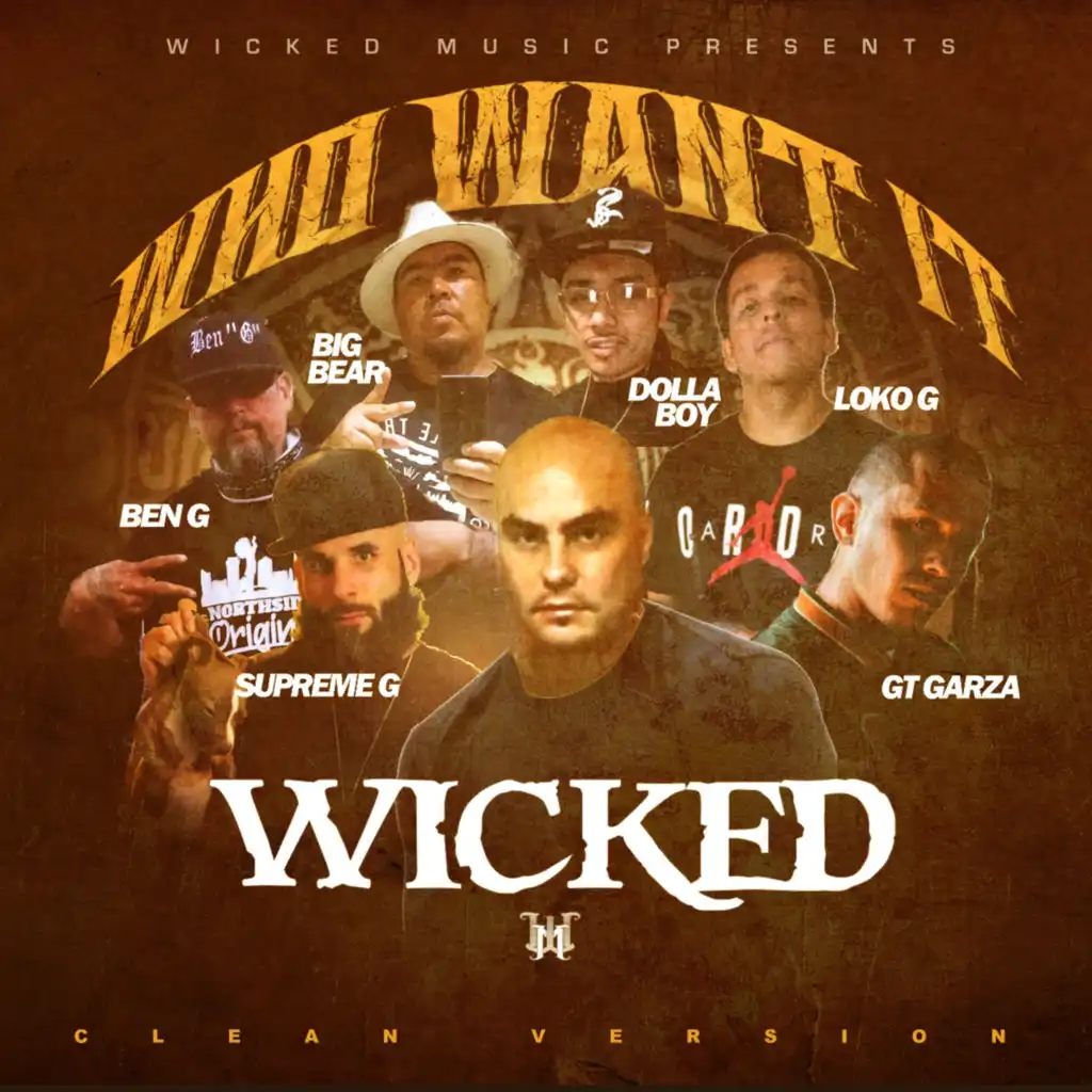 Who Want It (Radio Edit) [feat. GT Garza, BEN G, Big Bear, Dolla Boy, Loko G & Supreme G]