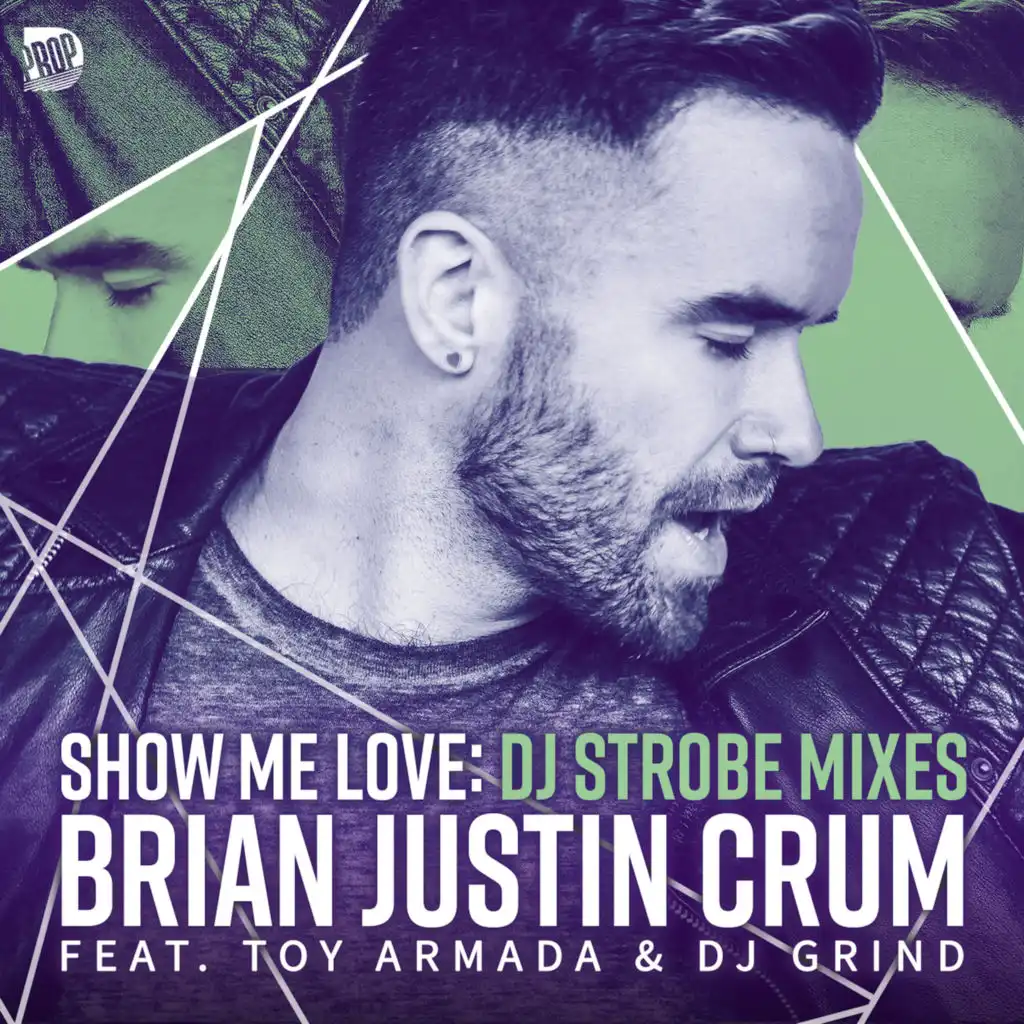 Show Me Love (DJ Strobe Mixes) [feat. Toy Armada & DJ Grind]