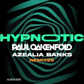Hypnotic (Kilanova Mix) [feat. Velvet Cash & Paul Oakenfold]