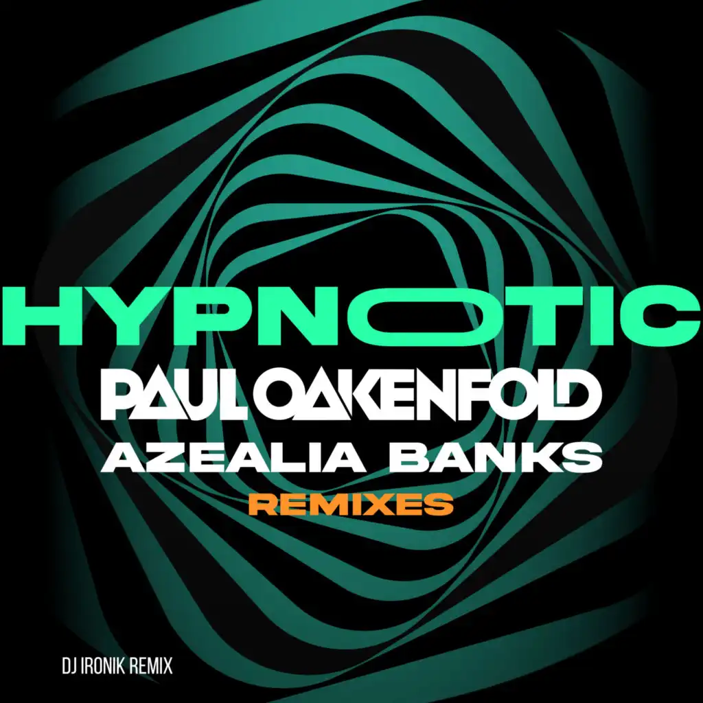 Paul Oakenfold, Azealia Banks & DJ Ironik