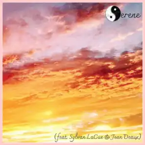Serene (feat. Sylvan Lacue & Jean Deaux)