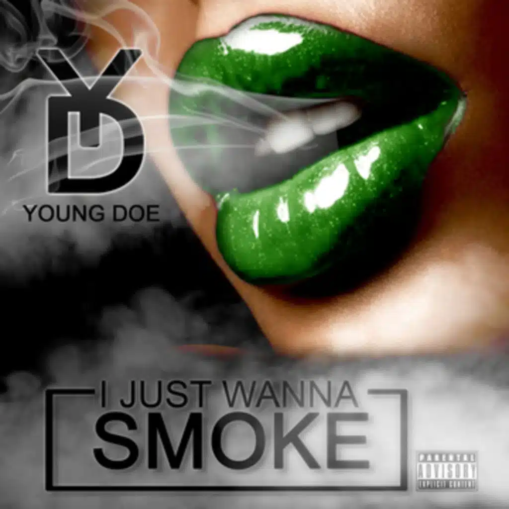 I Just Wanna Smoke (feat. D Rich)