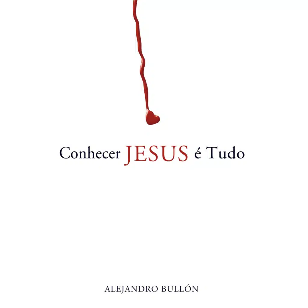 Conhecer Jesus É Tudo