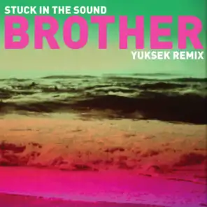 Brother (Yuksek Remix)