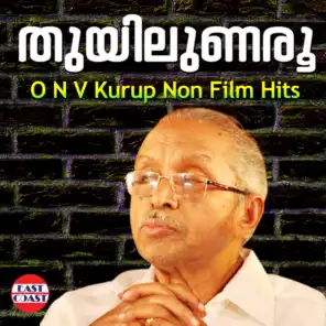 Thuyilunaroo, O. N. V. Kurup Non Film Hits