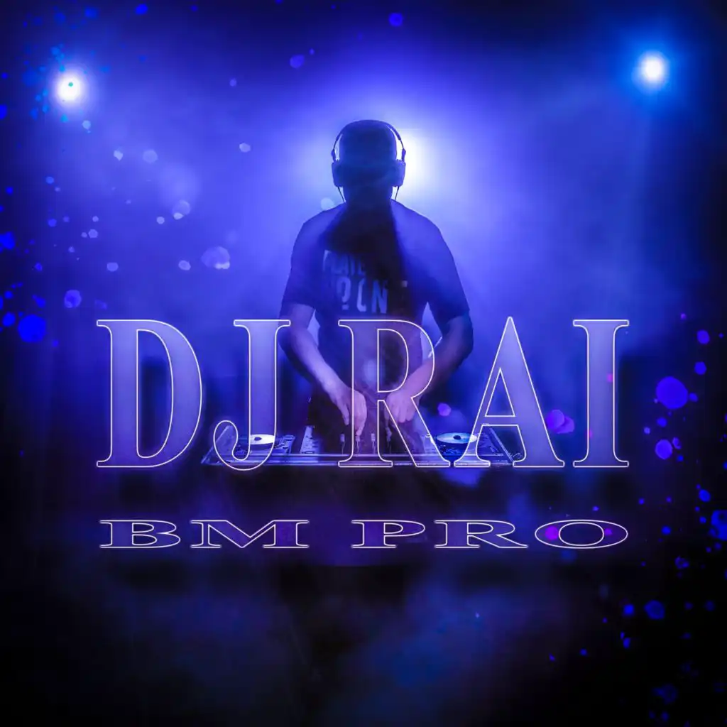Dj Rai best of Bm pro