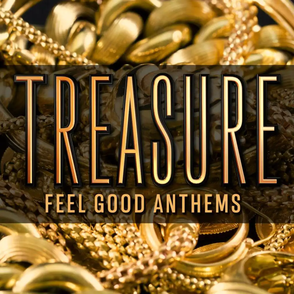 Treasure - Feel Good Anthems