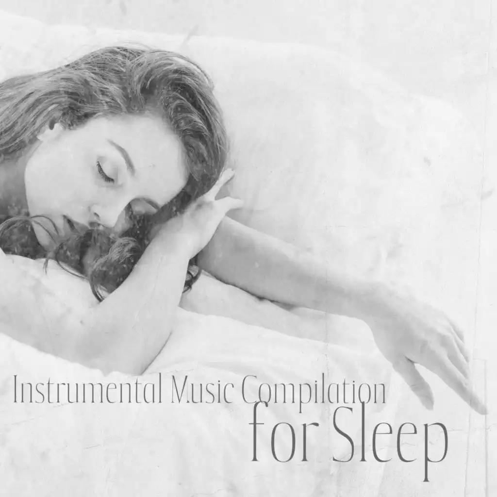 Instrumental Music Compilation for Sleep (Bedtime Relaxation with New Age Sounds)