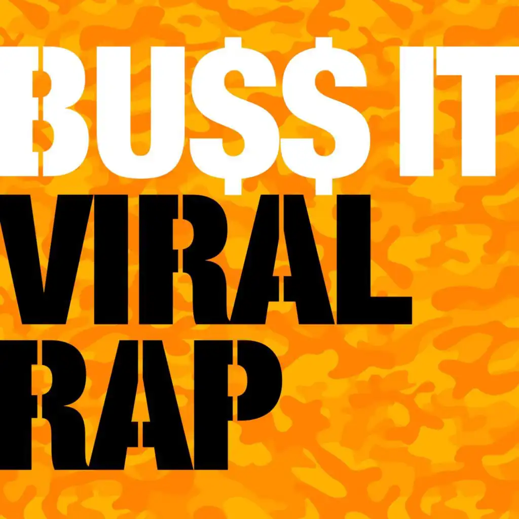 Buss It - Viral Rap