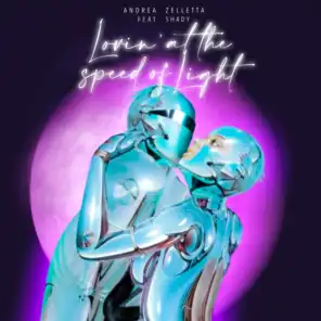 Lovin' at the Speed of Light (feat. Shady)