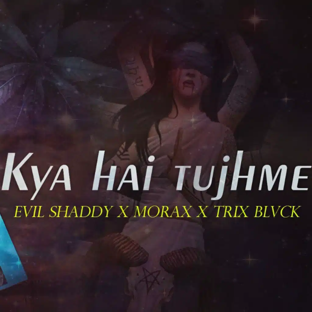 Kya Hai Tujhme (feat. Trix Blvck, Morax)