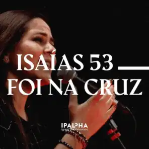 Isaías 53 / Foi na Cruz