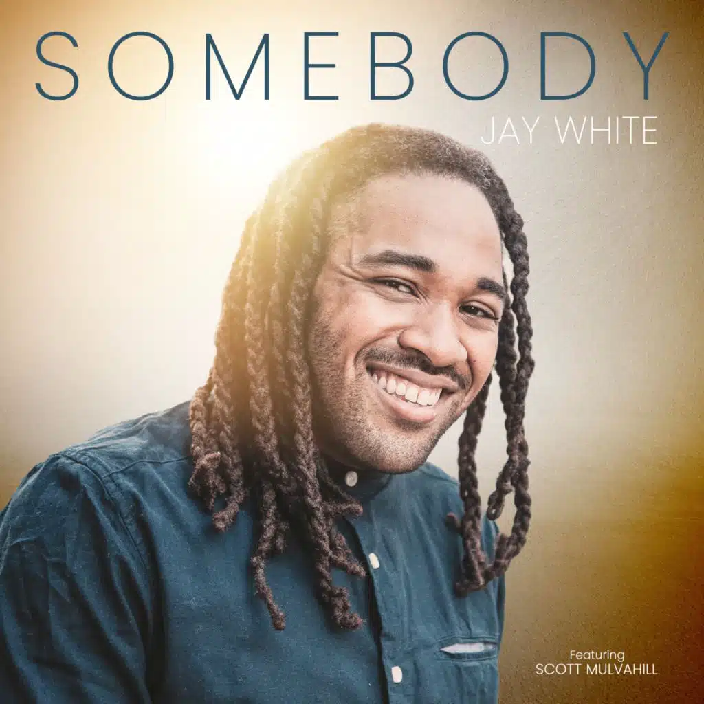 Somebody (feat. Scott Mulvahill)