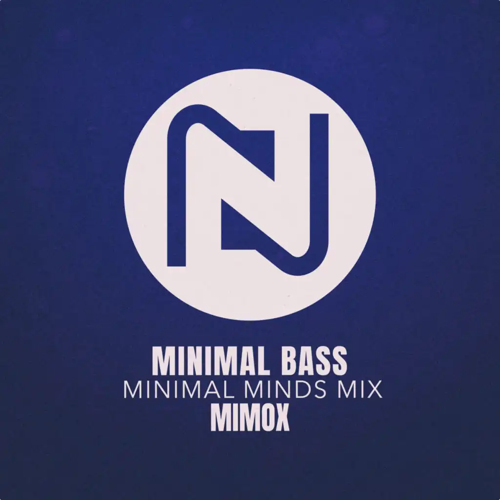 Minimal Bass (Minimal Minds Mix)